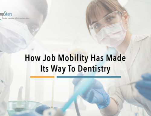 How Job Mobility Has Made Its Way To Dentistry