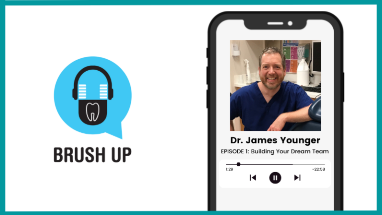 Oral Health Group Brush Up Podcast: Building Your Dream Team