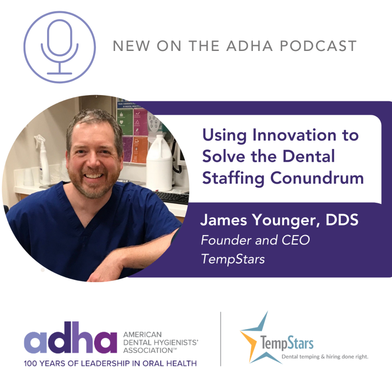 American Dental Hygienists’ Podcast: Using innovation to solve the dental staffing conundrum